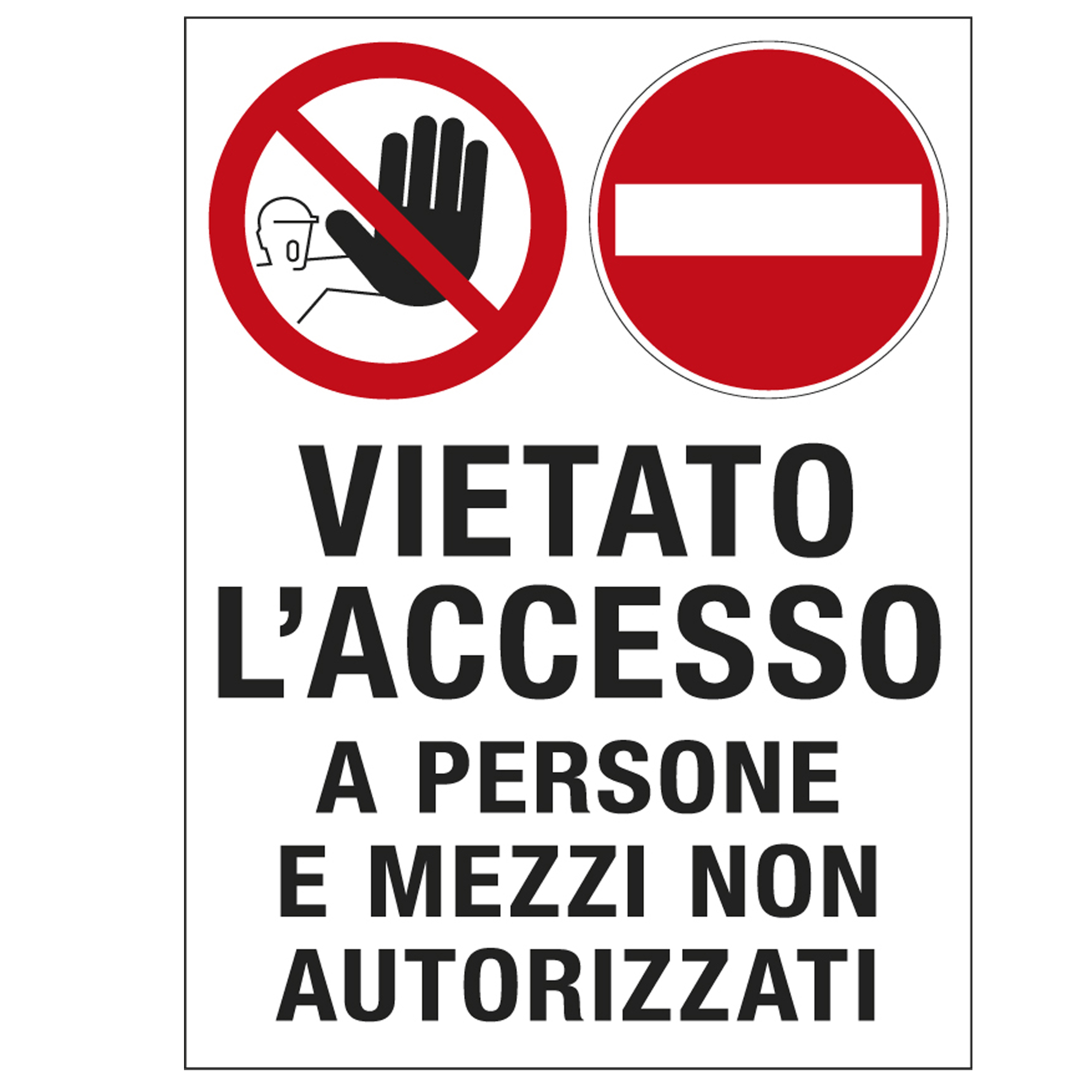 Cartello segnalatore - 50x67 cm - VIETATO L'ACCESSO …